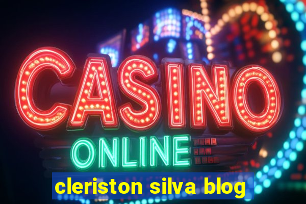 cleriston silva blog